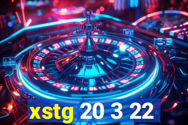 xstg 20 3 22