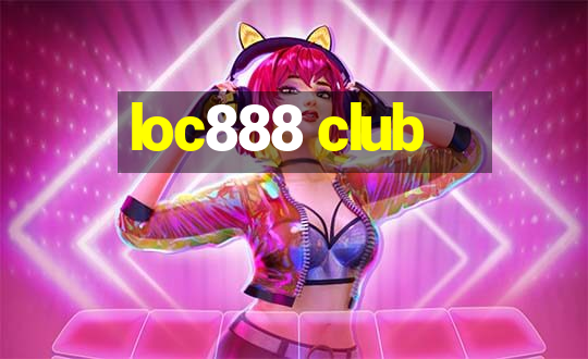 loc888 club