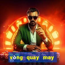 vòng quay may mắn app