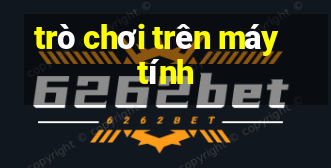 trò chơi trên máy tính