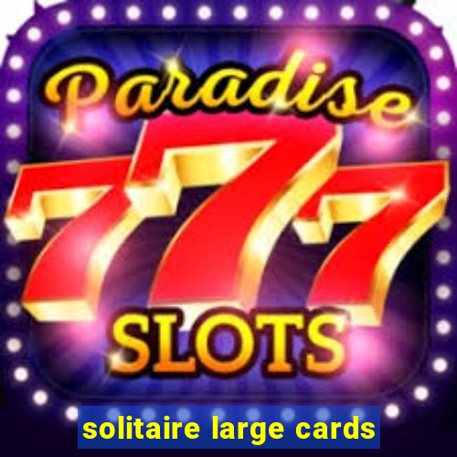 solitaire large cards