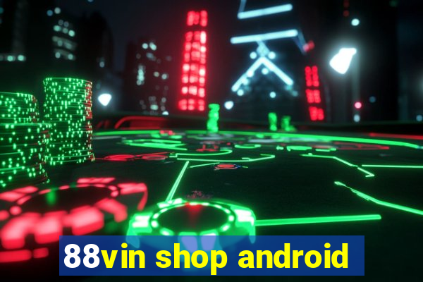 88vin shop android