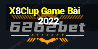 X8Clup Game Bài 2022