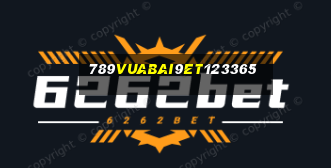 789Vuabai9et123365