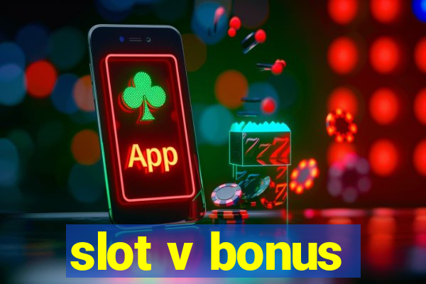 slot v bonus