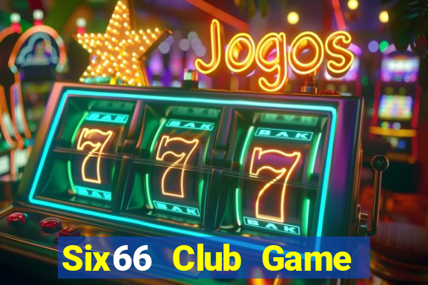 Six66 Club Game Bài Vui