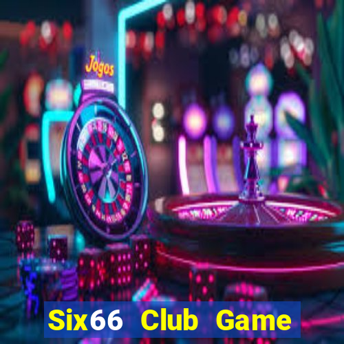 Six66 Club Game Bài Vui