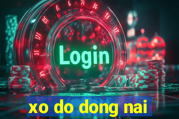 xo do dong nai