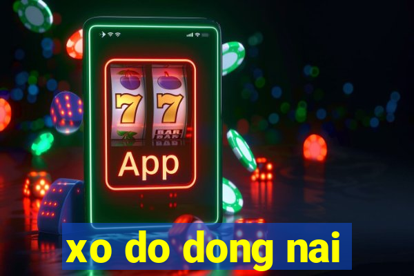 xo do dong nai