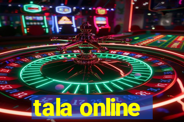 tala online