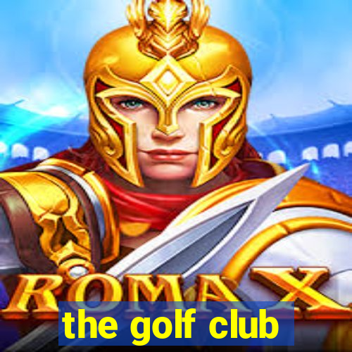 the golf club