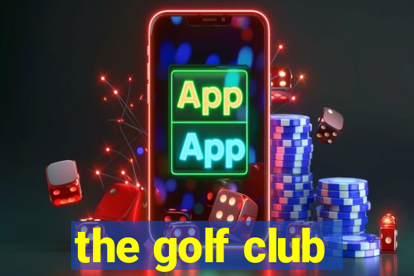 the golf club