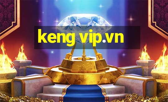 keng vip.vn