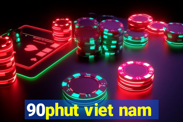 90phut viet nam