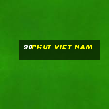 90phut viet nam