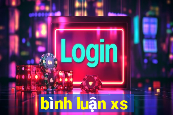 binh luan xs