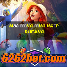 M88 Đường đăng nhập Dufang