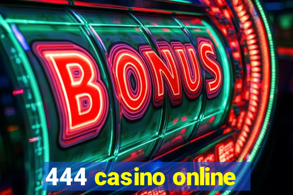 444 casino online