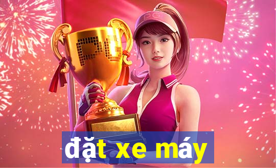 đặt xe máy