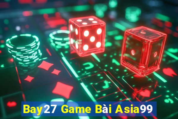 Bay27 Game Bài Asia99