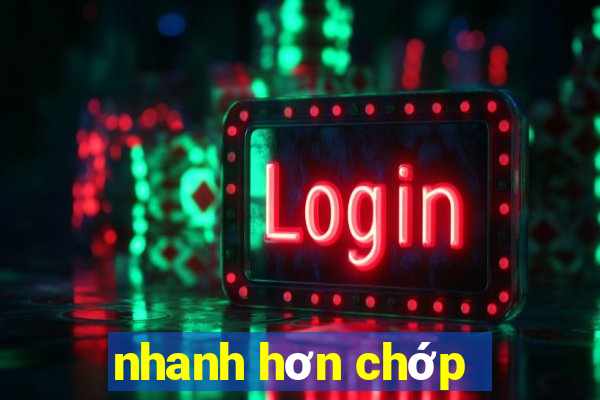 nhanh hơn chớp