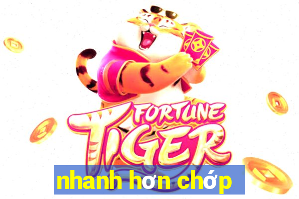 nhanh hơn chớp