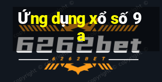 Ứng dụng xổ số 9a