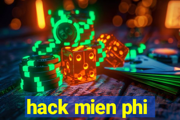 hack mien phi