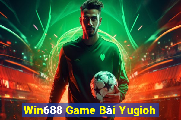 Win688 Game Bài Yugioh