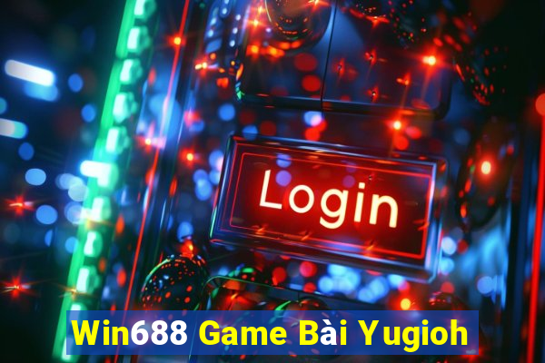 Win688 Game Bài Yugioh