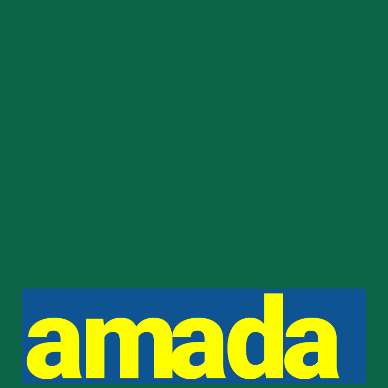 amada