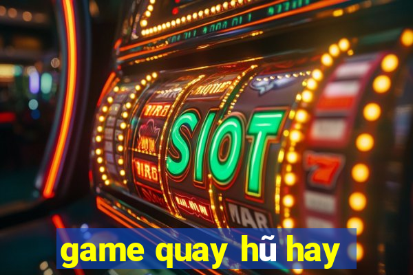 game quay hũ hay