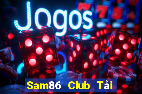 Sam86 Club Tải Game Bài Go88