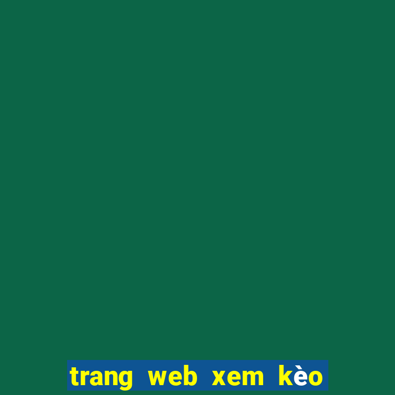 trang web xem kèo bóng đá