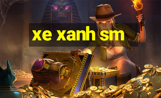 xe xanh sm