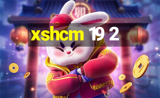 xshcm 19 2