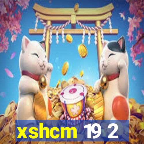 xshcm 19 2