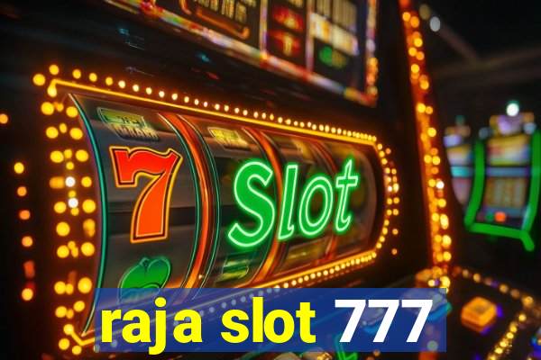 raja slot 777