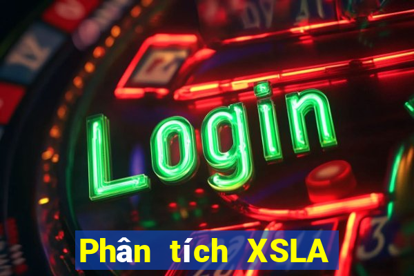 Phân tích XSLA ngày 10