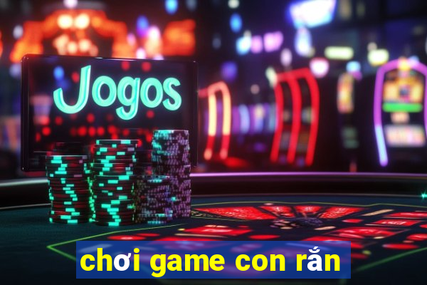 chơi game con rắn