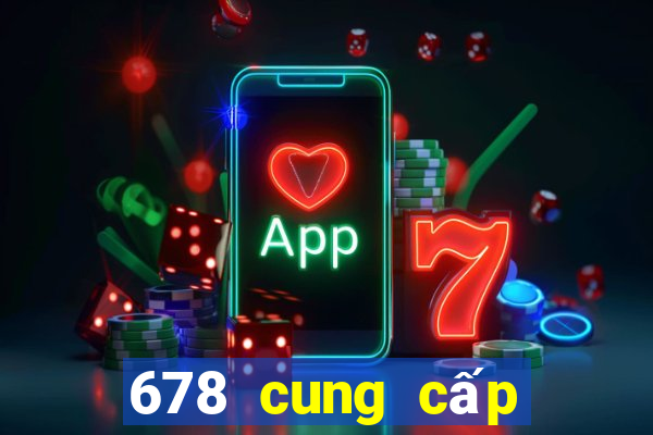 678 cung cấp trên mạng cá cược