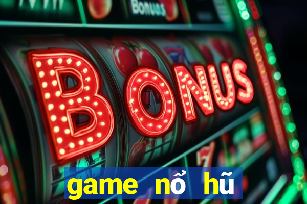 game nổ hũ bạch kim