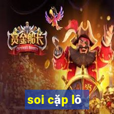 soi cặp lô