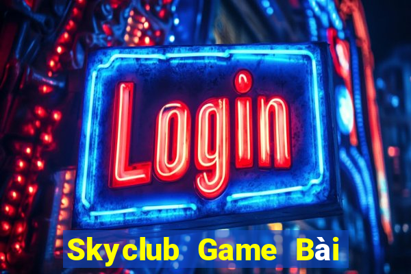 Skyclub Game Bài Tặng Code