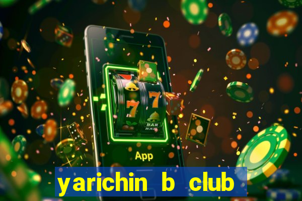 yarichin b club chap 12