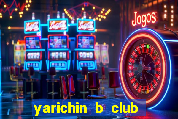 yarichin b club chap 12