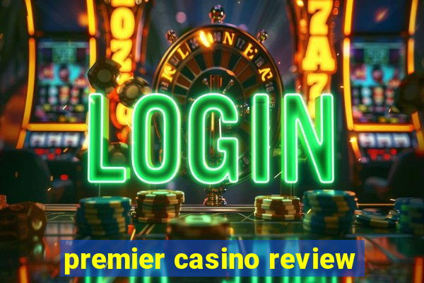 premier casino review