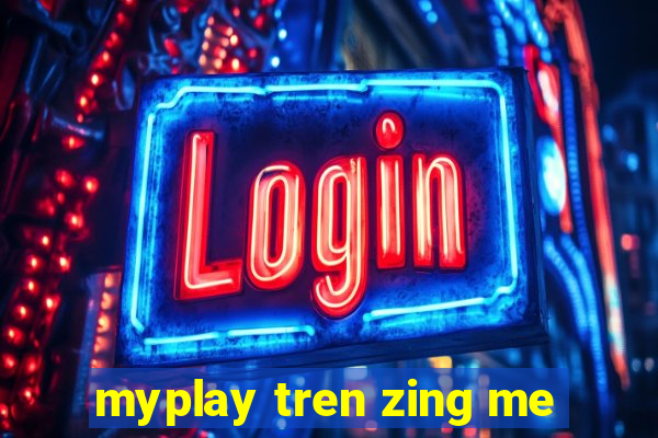 myplay tren zing me