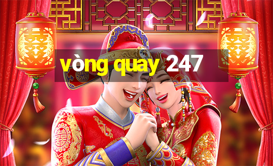 vòng quay 247