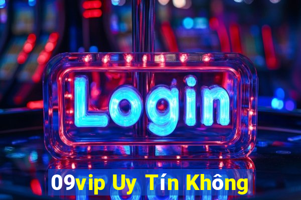 09vip Uy Tín Không